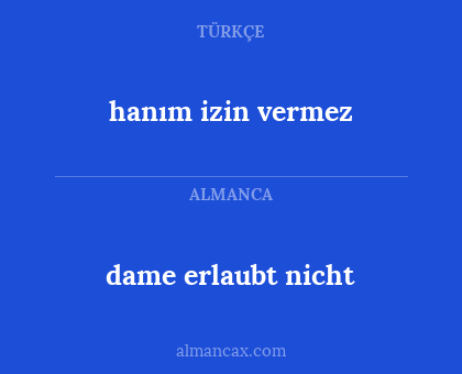 hanım izin vermez - dame erlaubt nicht