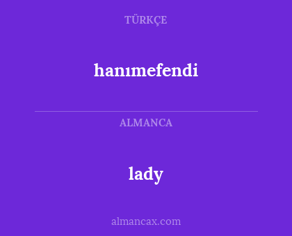 lady - hanımefendi