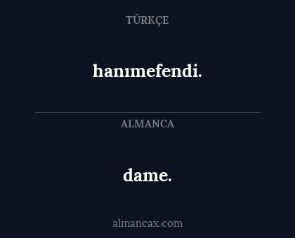 hanımefendi. - dame.