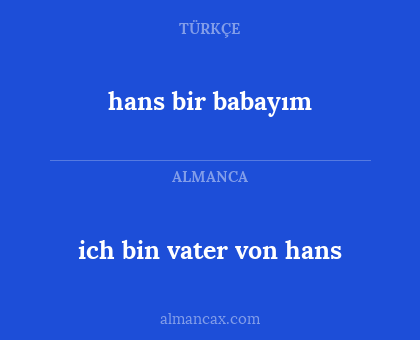 hans bir babayım - ich bin vater von hans
