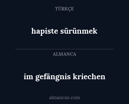 im gefängnis kriechen - hapiste sürünmek