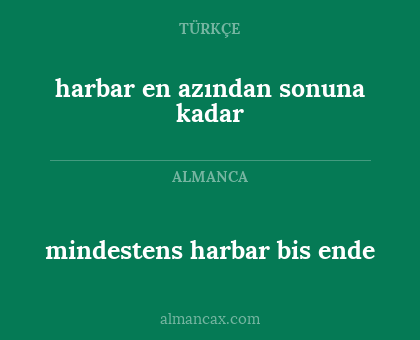 harbar en azından sonuna kadar - mindestens harbar bis ende
