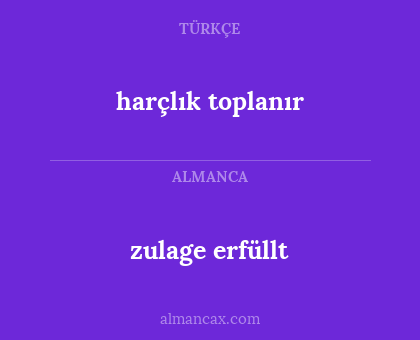 zulage erfüllt - harçlık toplanır