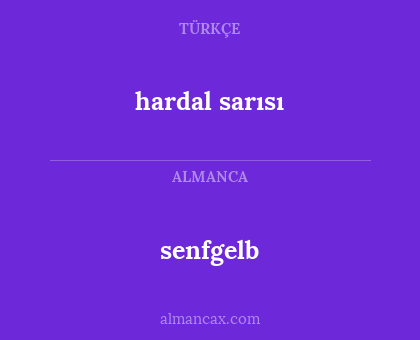 senfgelb - hardal sarısı