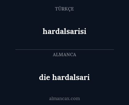 hardalsarisi - die hardalsari