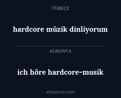 ich höre hardcore-musik - hardcore müzik dinliyorum