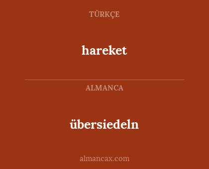 hareket - übersiedeln