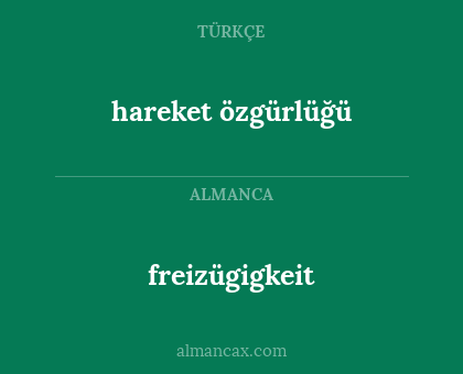 freizügigkeit - hareket özgürlüğü