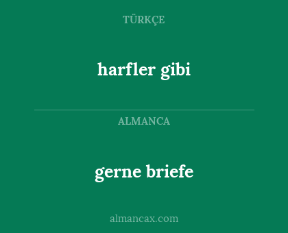 gerne briefe - harfler gibi
