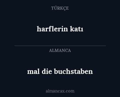 mal die buchstaben - harflerin katı