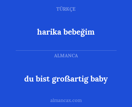 harika bebeğim - du bist großartig baby