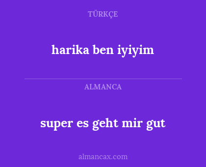 super es geht mir gut - harika ben iyiyim