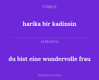 du bist eine wundervolle frau - harika bir kadinsin
