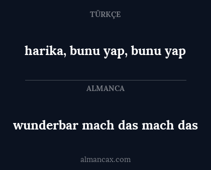wunderbar mach das mach das - harika, bunu yap, bunu yap