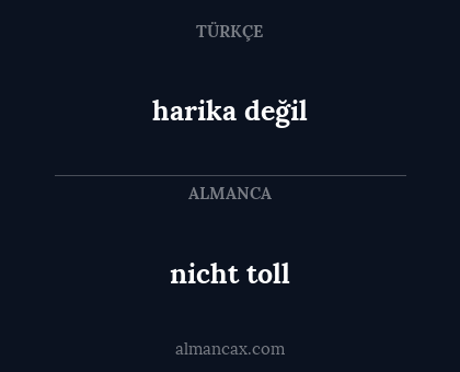 harika değil - nicht toll