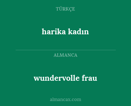 harika kadın - wundervolle frau