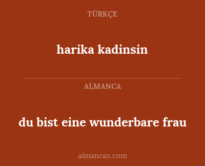 du bist eine wunderbare frau - harika kadinsin