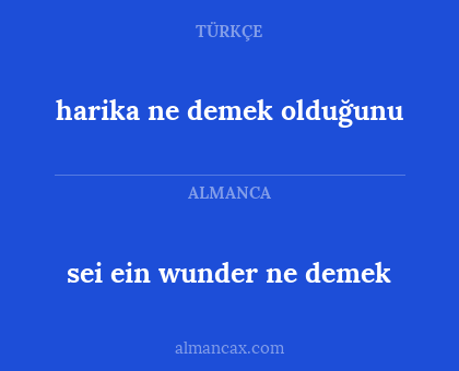 harika ne demek olduğunu - sei ein wunder ne demek