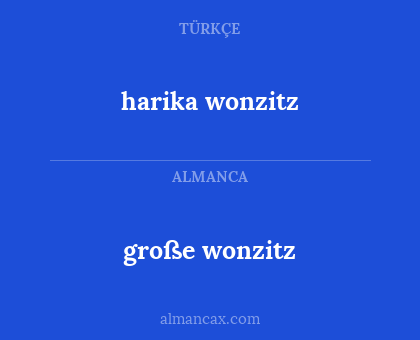 harika wonzitz - große wonzitz