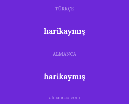 harikaymış - harikaymış