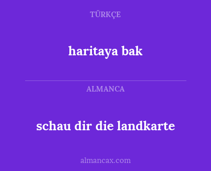 schau dir die landkarte - haritaya bak