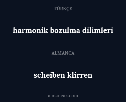 scheiben klirren - harmonik bozulma dilimleri