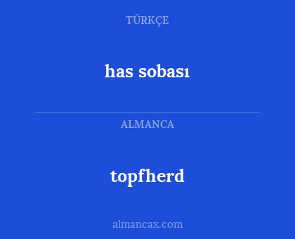 topfherd - has sobası