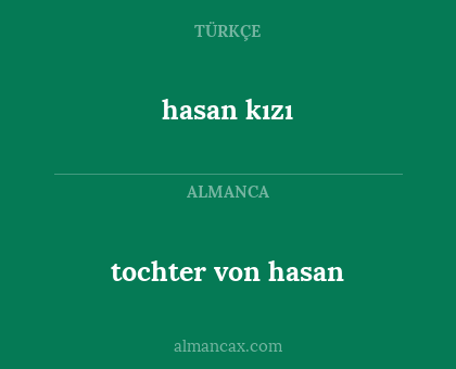 hasan kızı - tochter von hasan