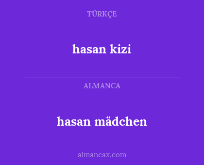 hasan kizi - hasan mädchen