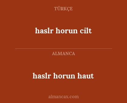 haslr horun cilt - haslr horun haut