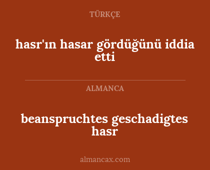 hasr'ın hasar gördüğünü iddia etti - beanspruchtes geschadigtes hasr