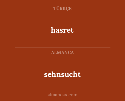 sehnsucht - hasret