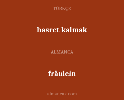 hasret kalmak - fräulein
