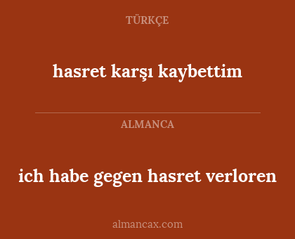 ich habe gegen hasret verloren - hasret karşı kaybettim