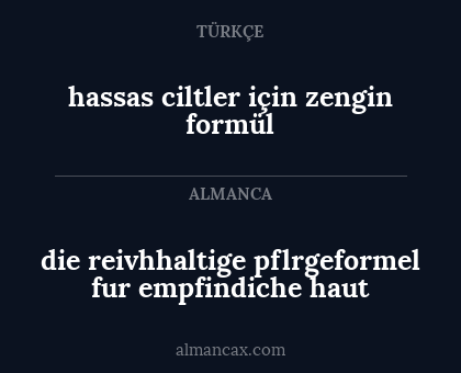 hassas ciltler için zengin formül - die reivhhaltige pflrgeformel fur empfindiche haut