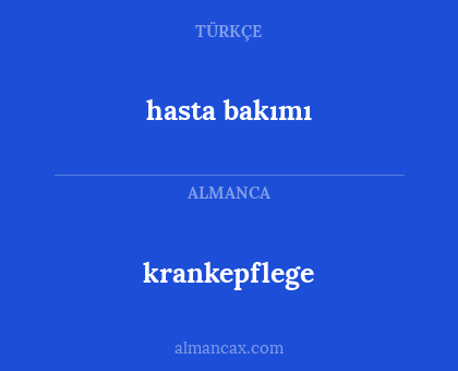 krankepflege - hasta bakımı