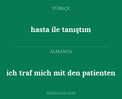 hasta ile tanıştım - ich traf mich mit den patienten