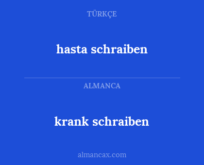 krank schraiben - hasta schraiben