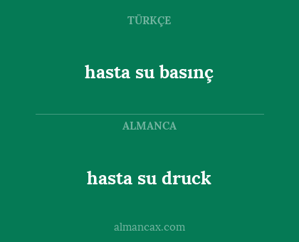 hasta su basınç - hasta su druck