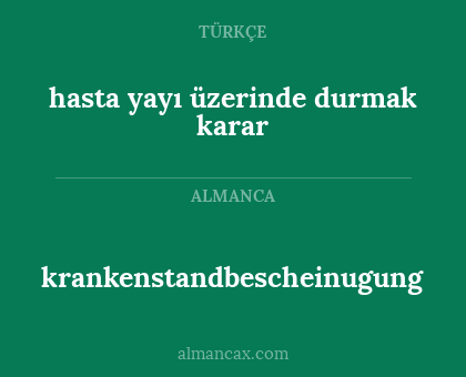 krankenstandbescheinugung - hasta yayı üzerinde durmak karar