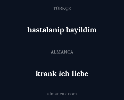krank ich liebe - hastalanip bayildim