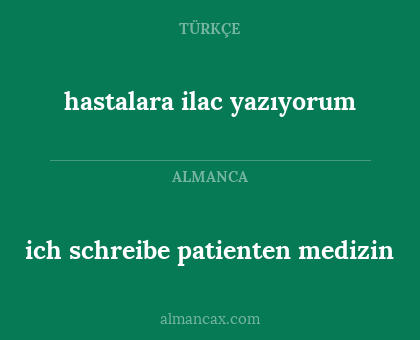 ich schreibe patienten medizin - hastalara ilac yazıyorum