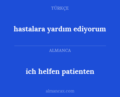 hastalara yardım ediyorum - ich helfen patienten
