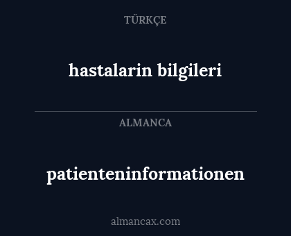 patienteninformationen - hastalarin bilgileri