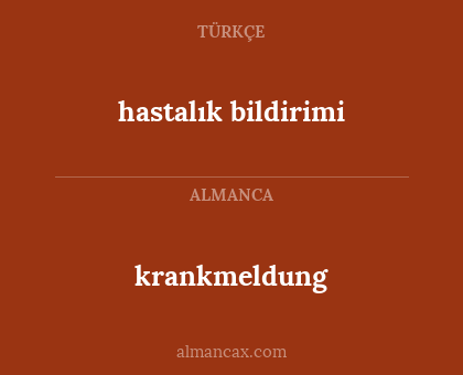 hastalık bildirimi - krankmeldung