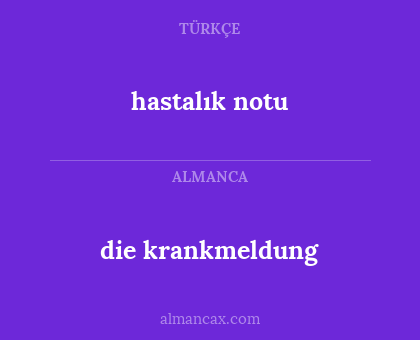 hastalık notu - die krankmeldung