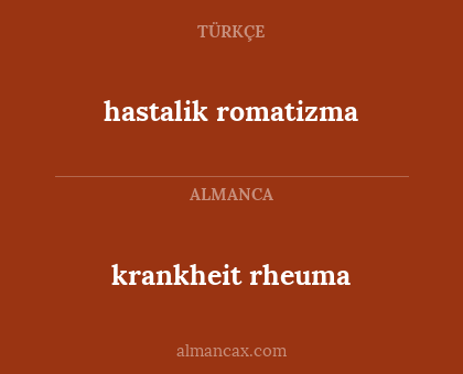 hastalik romatizma - krankheit rheuma
