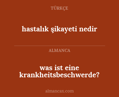 hastalık şikayeti nedir - was ist eine krankheitsbeschwerde?