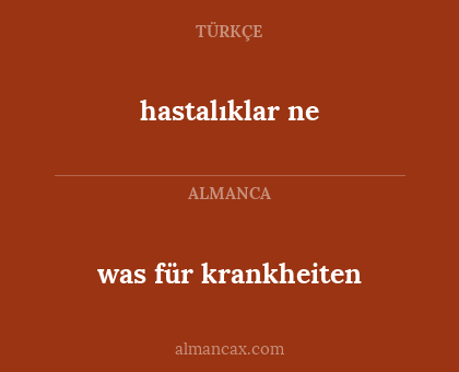 was für krankheiten - hastalıklar ne