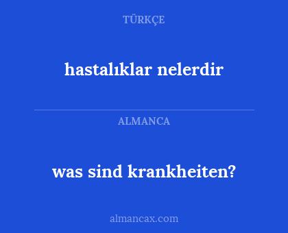 was sind krankheiten? - hastalıklar nelerdir